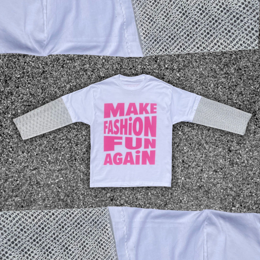“MAKE FASHiON FUN AGAiN” MESH LONG SLEEVE SHiRT